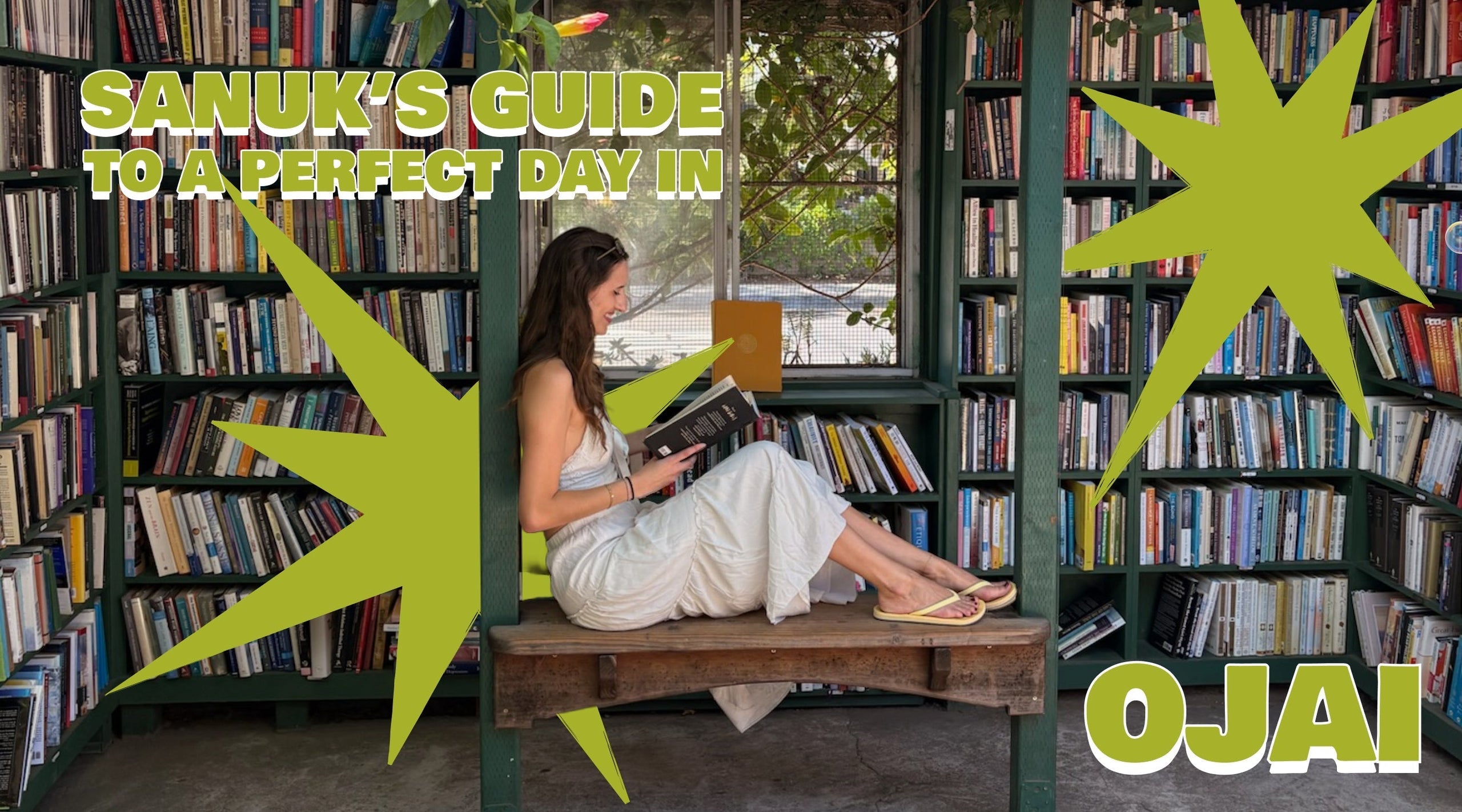 Sanuk’s Guide to a Perfect Day in Ojai  (With a Quick Detour to Ventura)