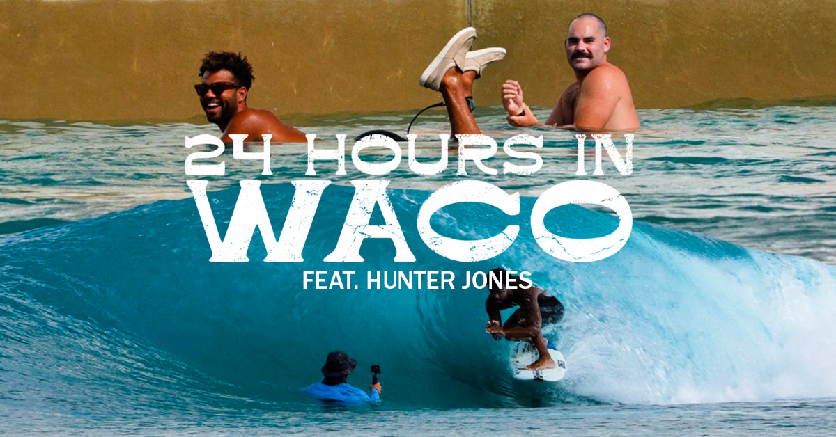 24-Hours in Waco – Sanuk®