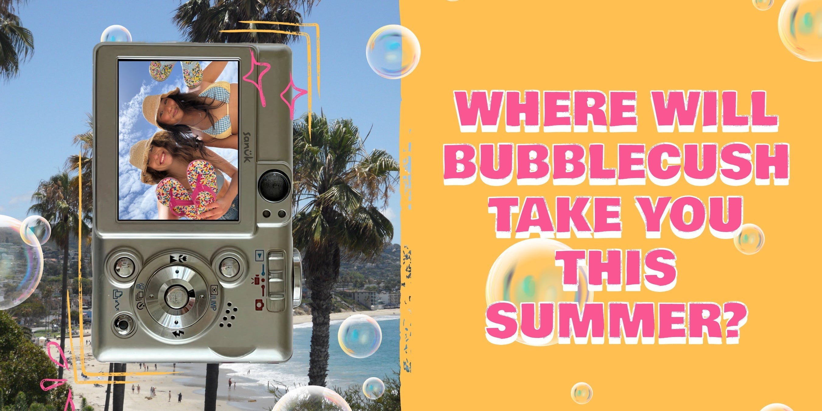 Where Will Your Bubblecush Take You This Summer?